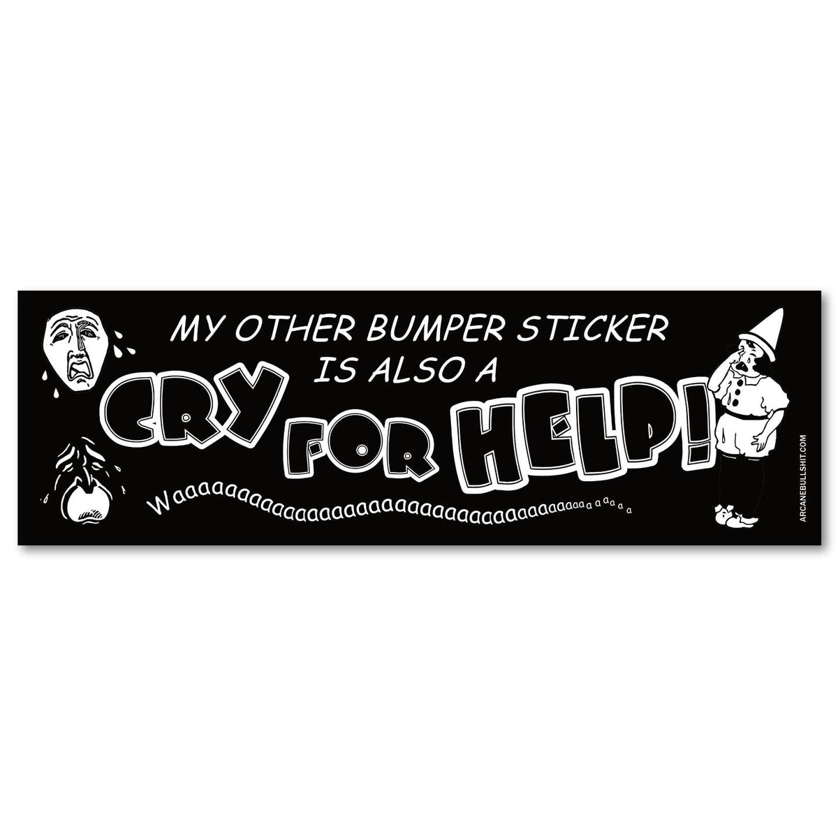 Cry For Help Bumper Sticker