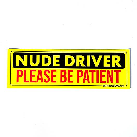 Nude Driver - Please Be Patient