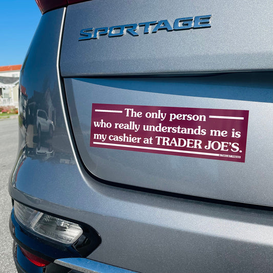Trader Joe's Cashier Bumper Sticker