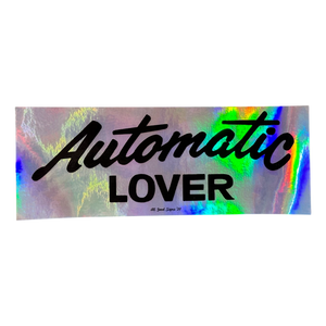 Automatic Lover - Holographic Bumper Sticker
