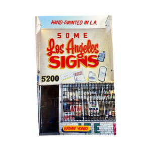 Hand-Painted in LA : Some Los Angeles Signs Book
