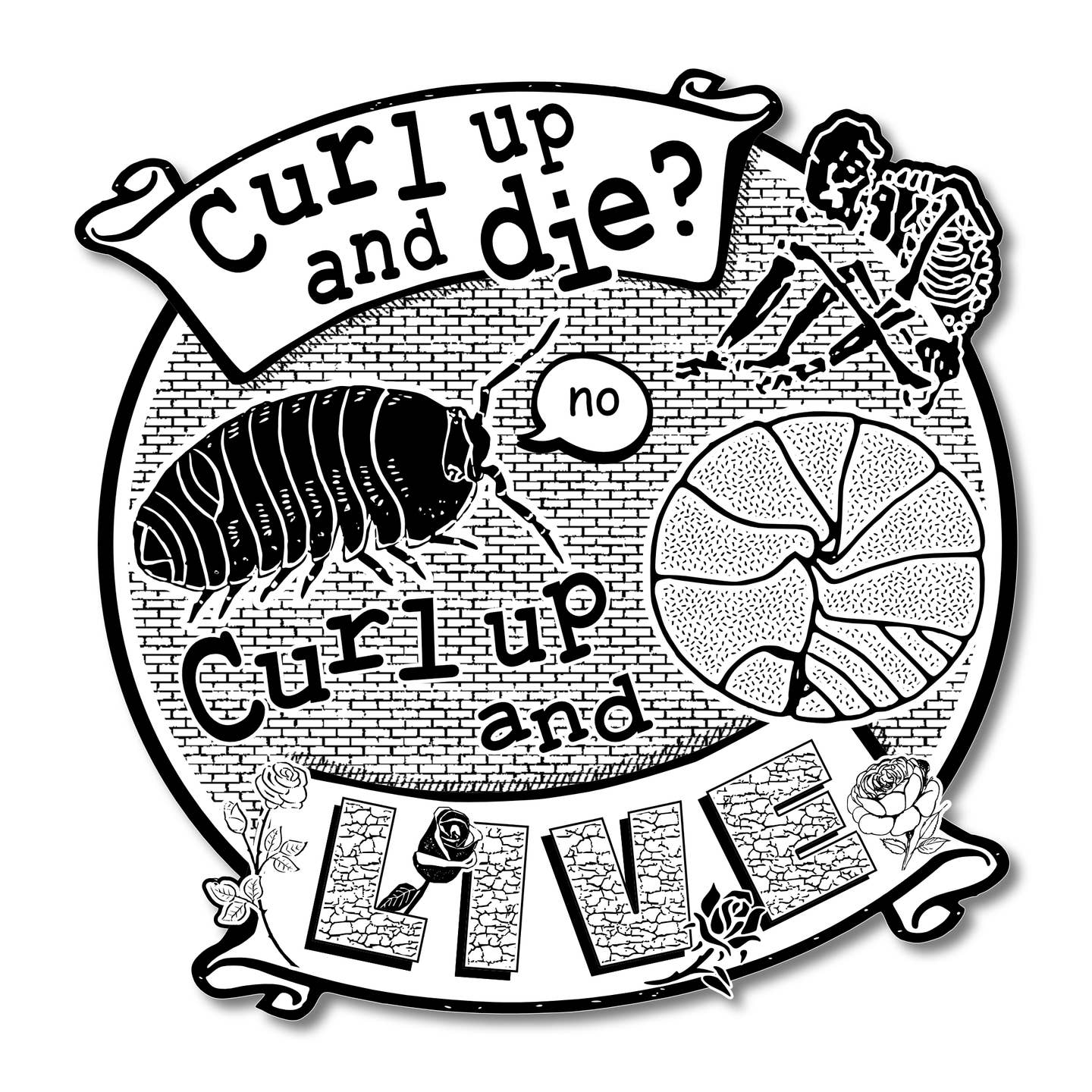 Curl Up And Die? No. Sticker