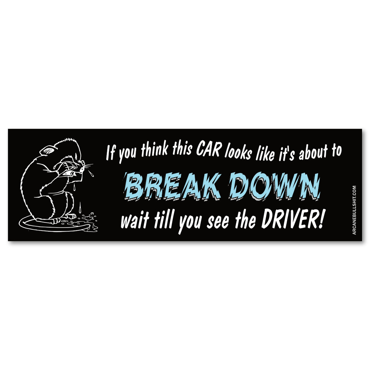Breakdown - Bumper Sticker