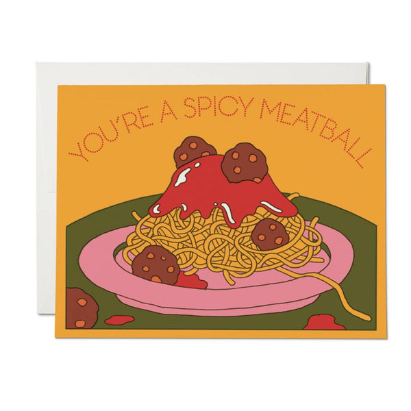 You're A Spicy Meatball World Famous Original