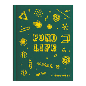 Pond Life by Hiller Goodspeed
