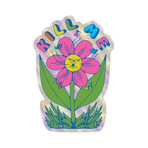 Kill Me Flower Glitter Sticker