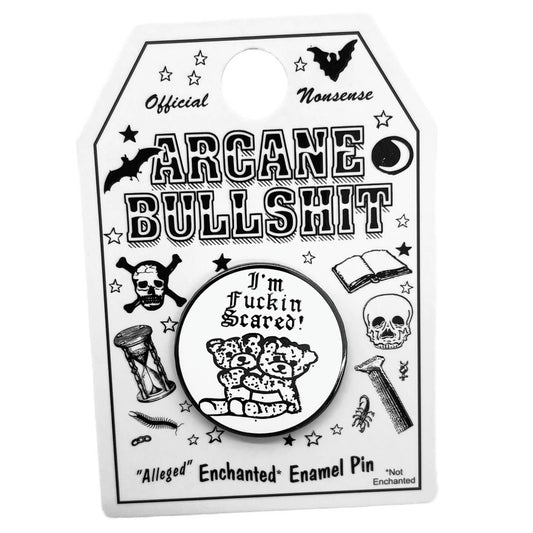 I'm Fuckin' Scared Enamel Pin