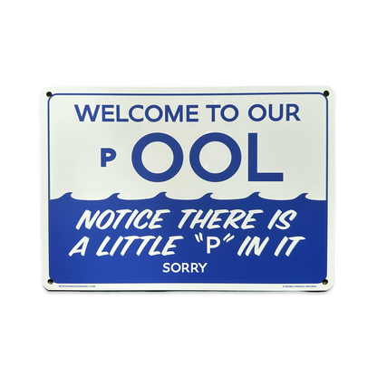 WELCOME TO OUR pOOL - Auminium Sign