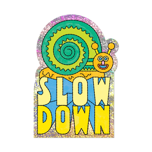 Slow Down Sticker