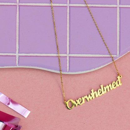 Overwhelmed nameplate necklace