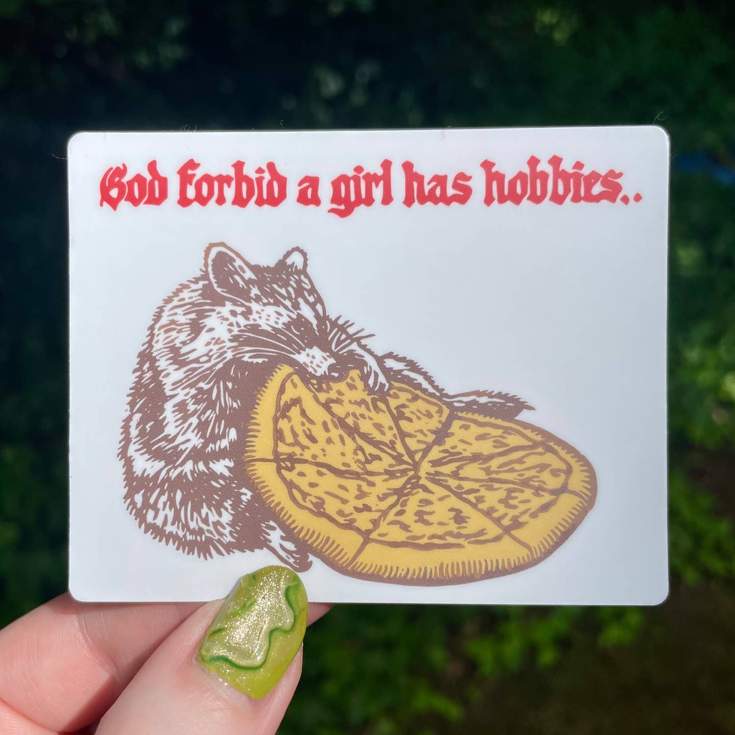 God forbid a girl has hobbies. - Sticker