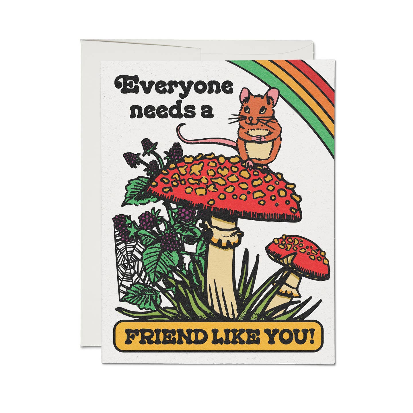 Everyone Needs A Friend Like You Card