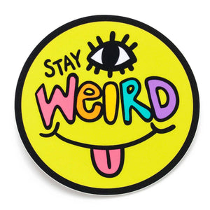 Stay Weird Sticker