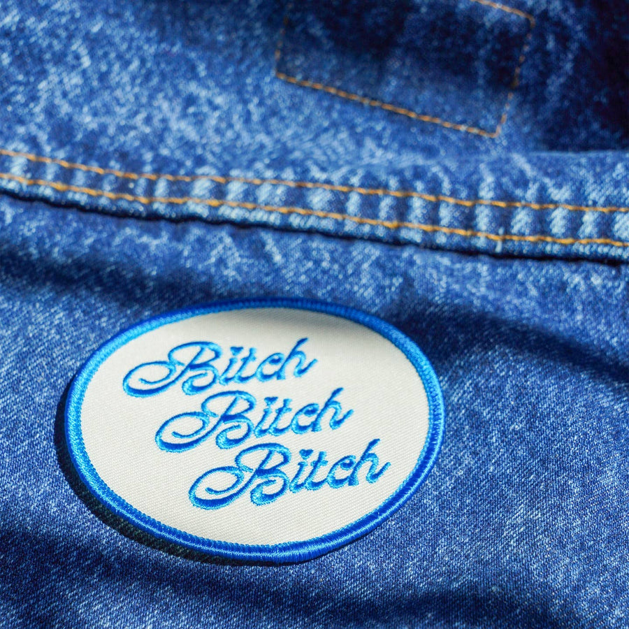 Bitch Bitch Bitch Patch