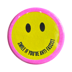 Smile If You're Anti-Fascist Button