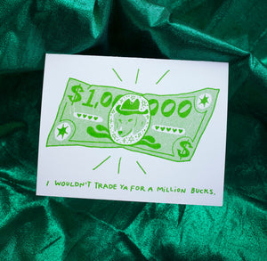 A Million Bucks Riso Greeting Card