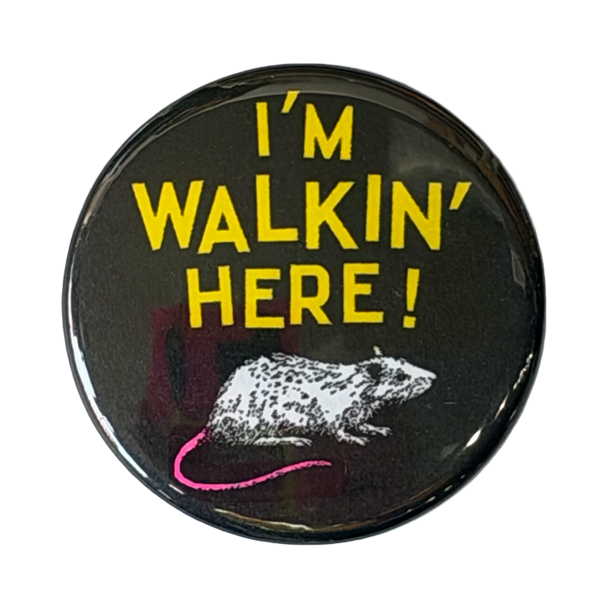 I'm Walkin' Here Button
