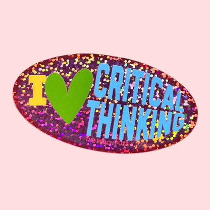 I love Critical Thinking Glitter Sticker