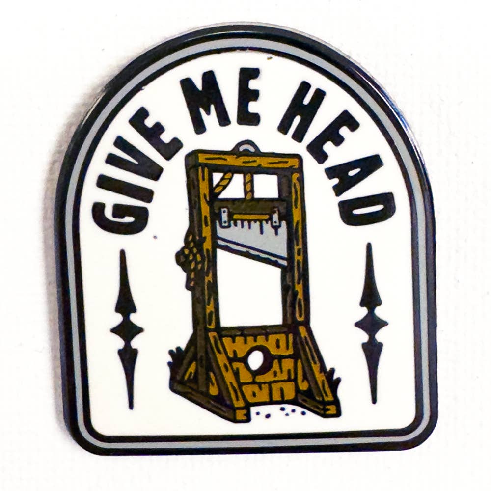 Give Me Head Enamel Pin