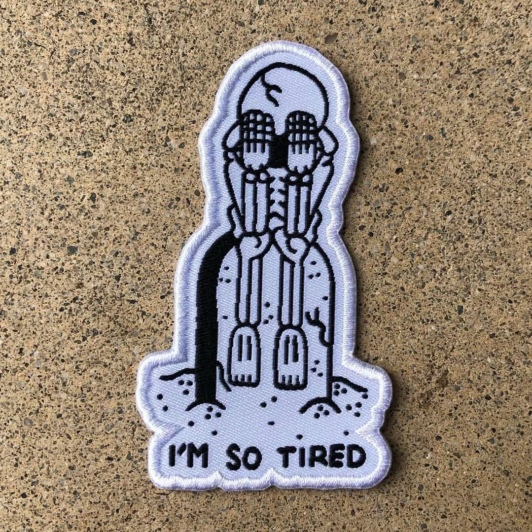 I'm So Tired - Skeleton Patch