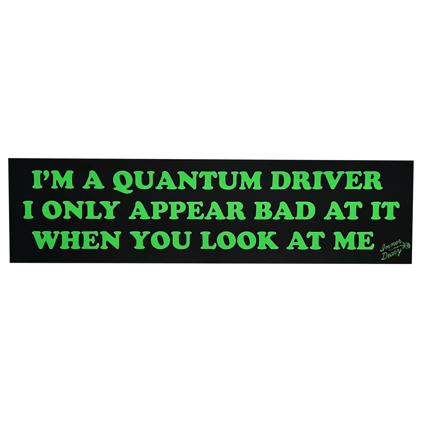 Quantum Driver Bumper Sticker