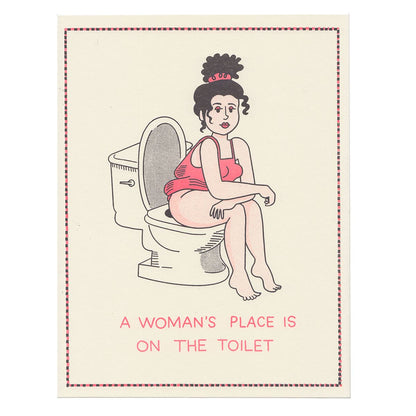 A Woman's Place Is On The Toilet Print