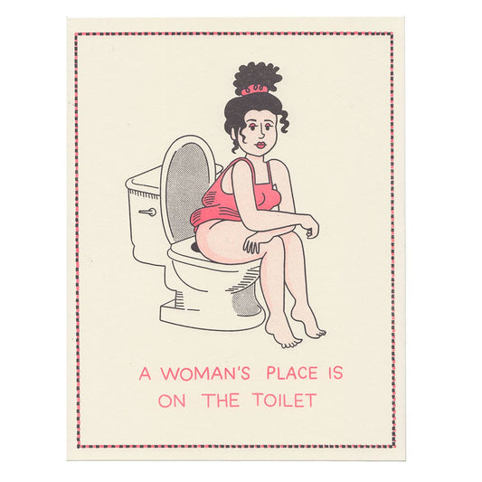 A Woman's Place Is On The Toilet Print