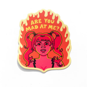 Are You Mad At Me? Sticker