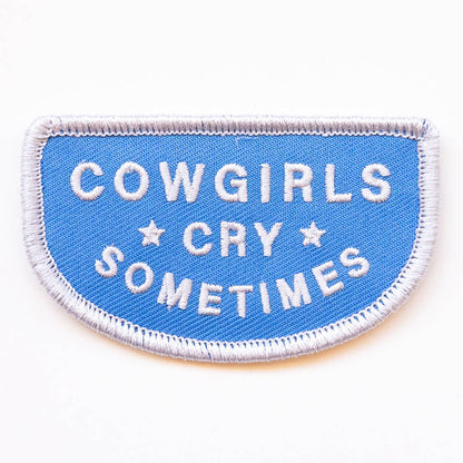 Cowgirls Cry Sometimes Patch