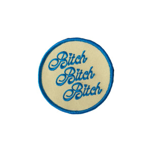 Bitch Bitch Bitch Patch