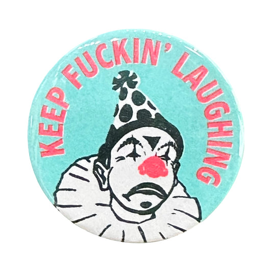 Keep Fuckin' Laughing Button