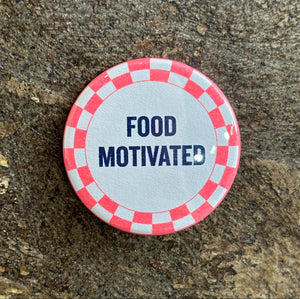 Food Motivated Button