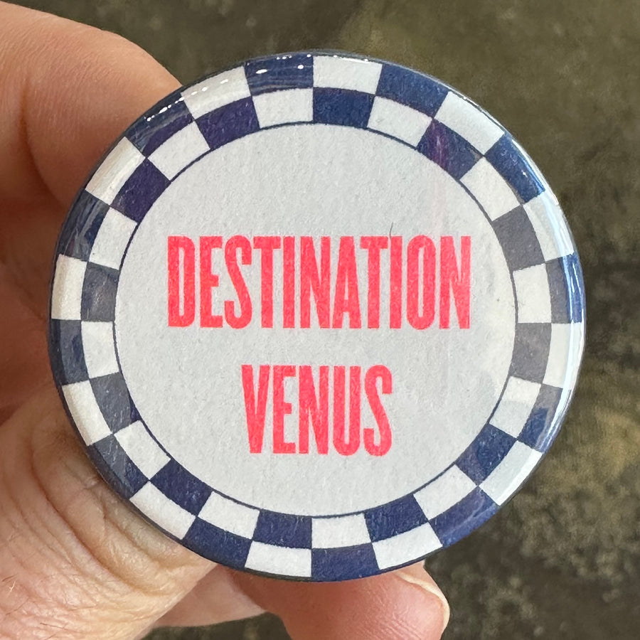 Destination Venus Button