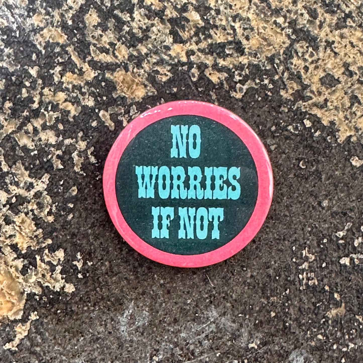 Not Batton No Worries If Not Button – World Famous Original