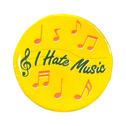 I Hate Music Button