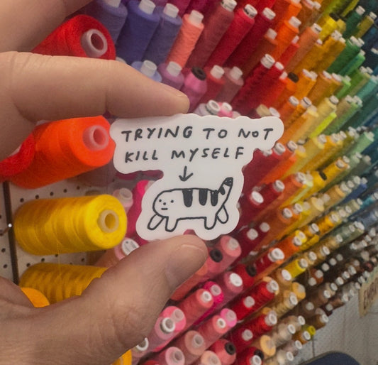Trying Not To KMS Sticker