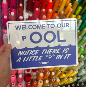 WELCOME TO OUR pOOL - Auminium Sign