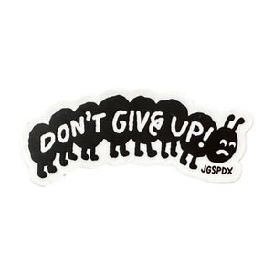 Don't Give Up caterpillar Sticker