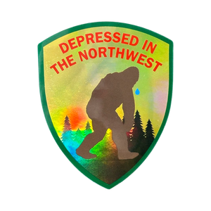 Depressed In The Northwest - Holographic Sticker