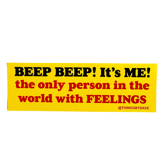 Beep Beep! It's Me Bumper Sticker