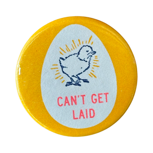 Can't Get Laid Button