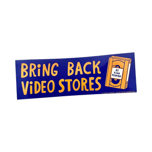 Bring Back Video Stores Bumper Sticker