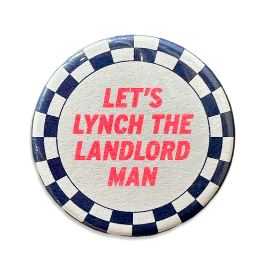 Let's Lynch The Landlord Man Button