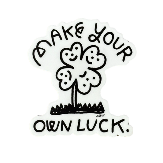 Make Your Own Luck Sticker
