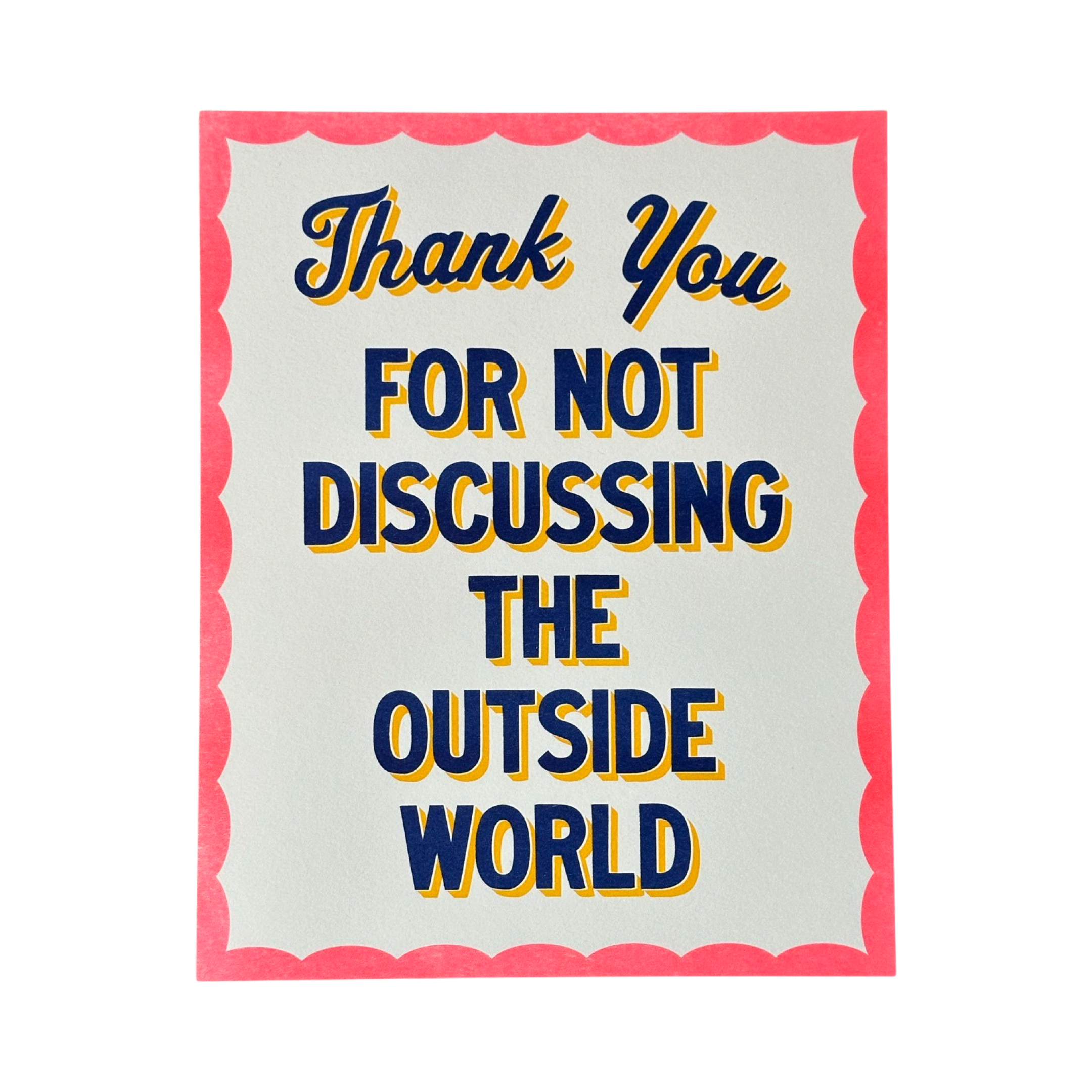 Thank You For Not Discussing Print – World Famous Original