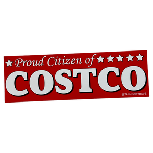 Proud Citizen Of Costco Bumper Sticker