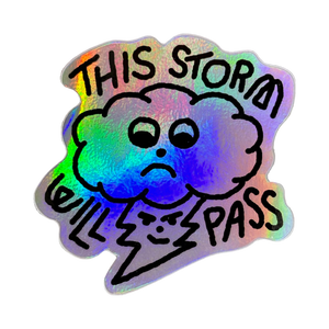 This Storm Will Pass Holographic Sticker