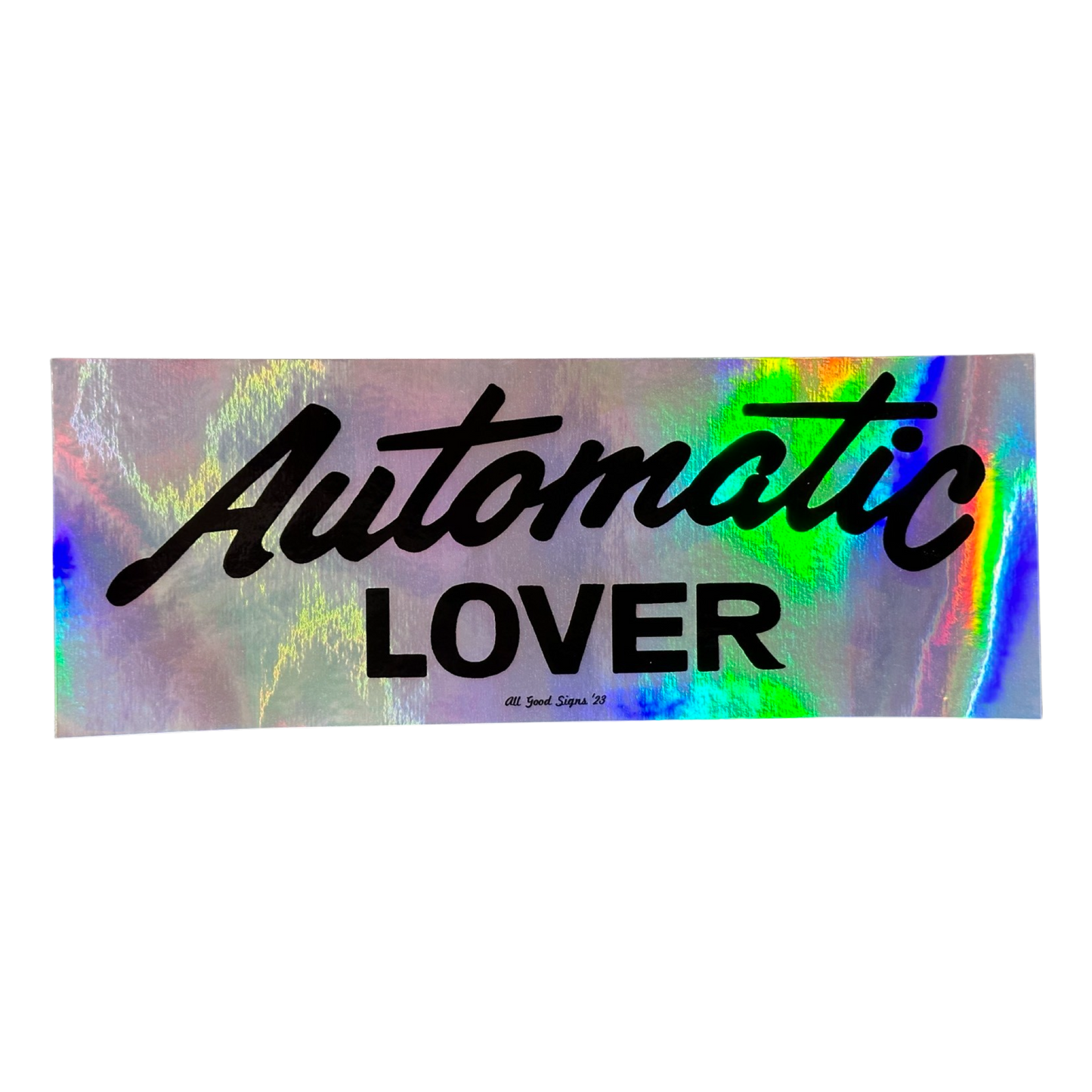 Automatic Lover - Holographic Bumper Sticker