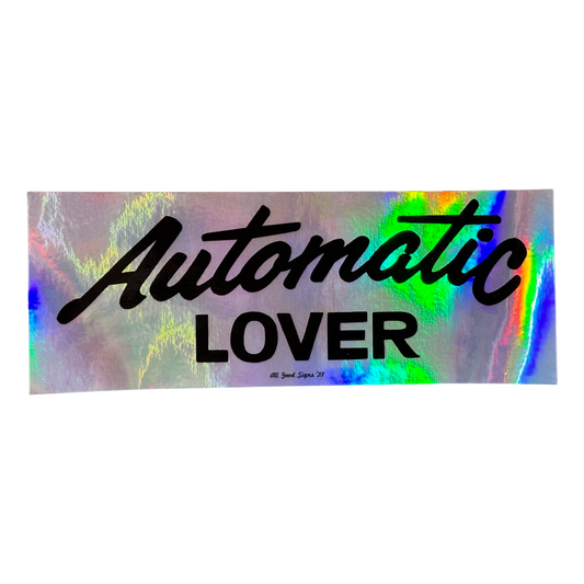 Automatic Lover - Holographic Bumper Sticker