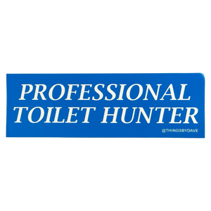 Professional Toilet Hunter Bumper Sticker